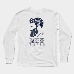 Best Dad In Barber World Long Sleeve T-Shirt